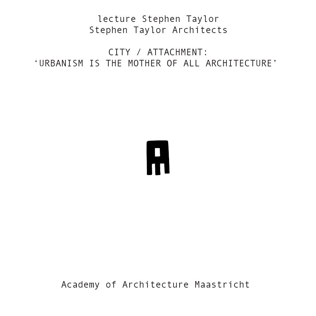 Lecture_Maastricht_Urbanism_Stephen Taylor